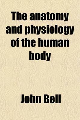 The Anatomy and Physiology of the Human Body