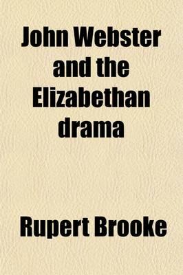 John Webster and the Elizabethan Drama