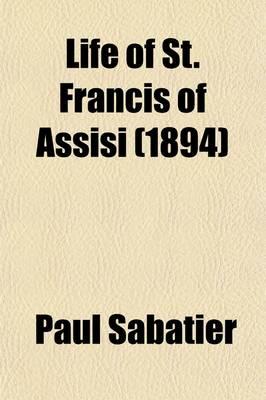 Life of St. Francis of Assisi (1894)