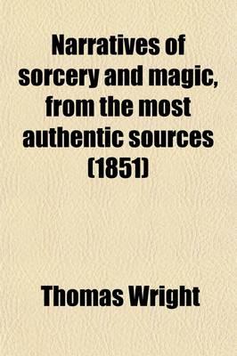 Narratives of Sorcery and Magic, from the Most Authentic Sources (1851)