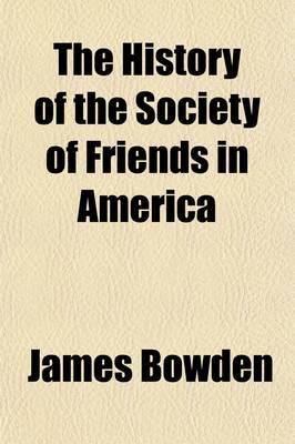 The History of the Society of Friends in America