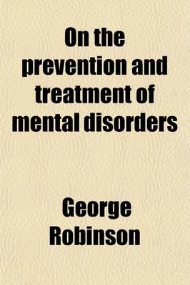 On the Prevention and Treatment of Mental Disorders