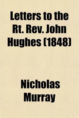 Letters to the Rt. REV. John Hughes (1-2)