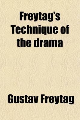 Freytag's Technique of the Drama