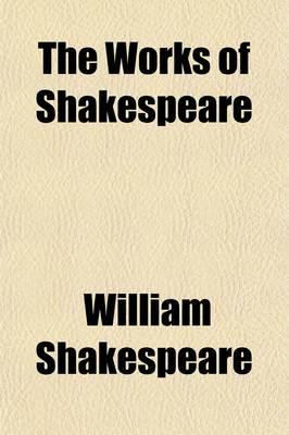 The Works of Shakespeare