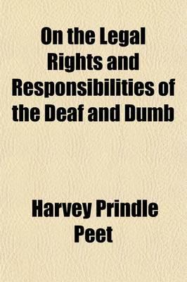 On the Legal Rights and Responsibilities of the Deaf and Dumb