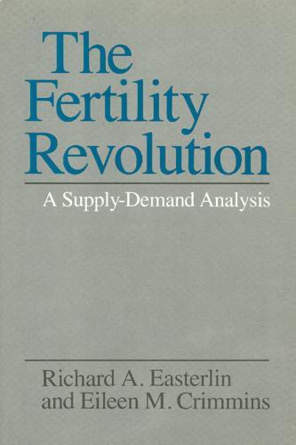 The Fertility Revolution: A Supply-Demand Analysis