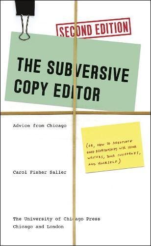 The Subversive Copy Editor, Second Edition: Advice from Chicago