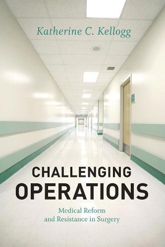 Challenging Operations – Medical Reform and Resistance in Surgery