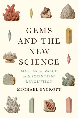 Gems and the New Science: Matter and Value in the Scientific Revolution