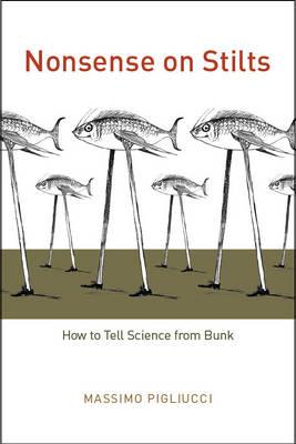 Nonsense on Stilts: How to Tell Science from Bunk