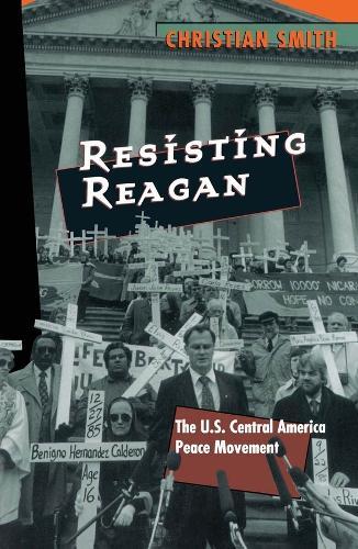 Resisting Reagan: The U.S. Central America Peace Movement