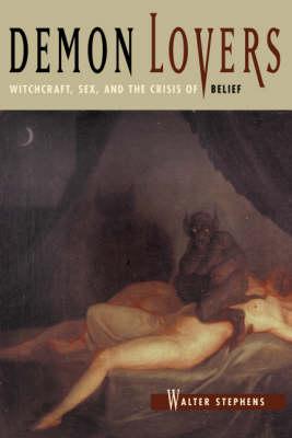 Demon Lovers: Witchcraft, Sex and the Crisis of Belief