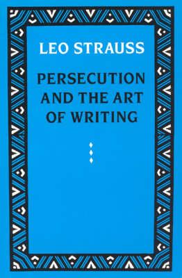 Persecution and the Art of Writing