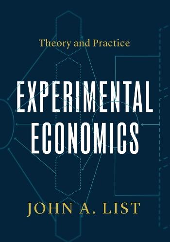 Experimental Economics: Theory and Practice