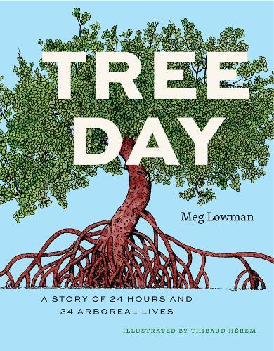 Tree Day: A Story of 24 Hours and 24 Arboreal Lives