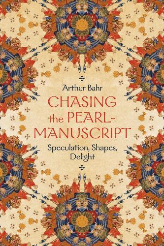 Chasing the Pearl-Manuscript: Speculation, Shapes, Delight