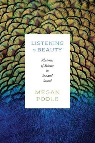 Listening to Beauty: Rhetorics of Science in Sea and Sound