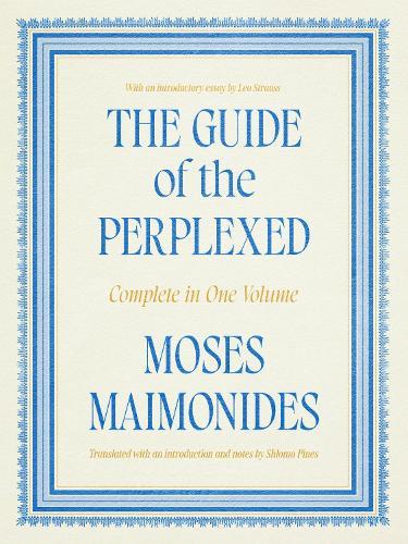 The Guide of the Perplexed: Complete in One Volume