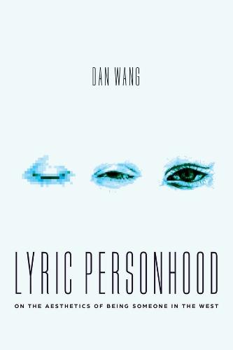 Lyric Personhood: On the Aesthetics of Being Someone in the West
