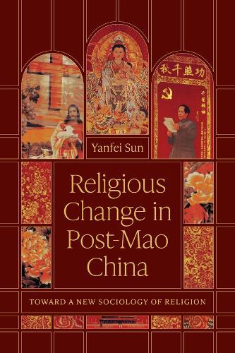 Religious Change in Post-Mao China: Toward a New Sociology of Religion
