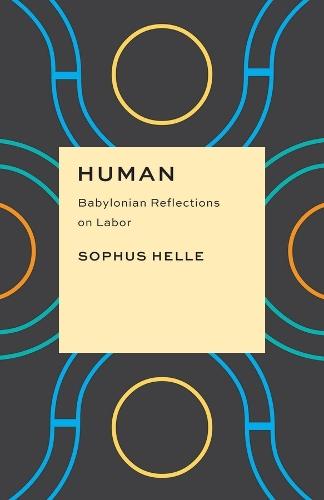 Human: Babylonian Reflections on Labor