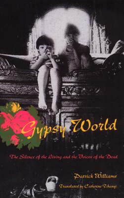 Gypsy World: The Silence of the Living and the Voices of the Dead