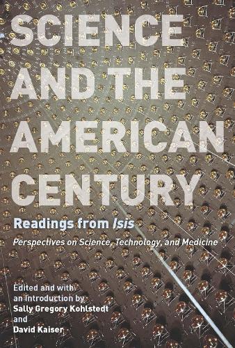 Science and the American Century: Readings from ""Isis""
