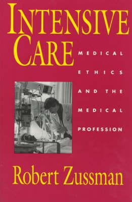 Intensive Care: Medical Ethics and the Medical Profession
