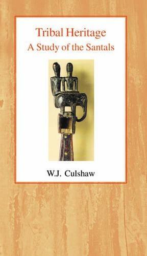 Tribal Heritage: A Study of the Santals