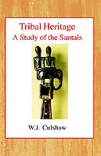 Tribal Heritage: A Study of the Santals