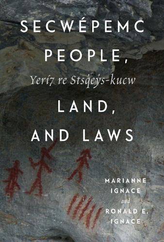 Secwépemc People, Land, and Laws: Yerí7 Re Stsq'ey's-kucw