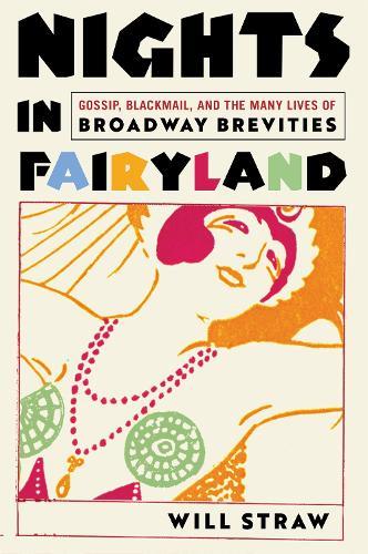 Nights in Fairyland: Gossip, Blackmail, and the Many Lives of “Broadway Brevities”