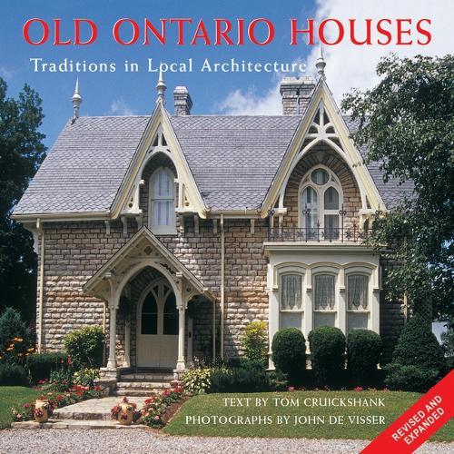 Old Ontario Houses: Traditions in Local Architecture