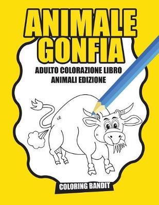 Animale Gonfia: Adulto Colorazione Libro Animali Edizione