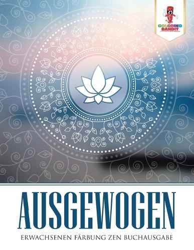 Ausgewogen: Erwachsenen Färbung Zen Buchausgabe