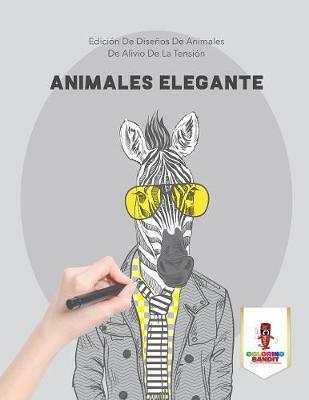 Animales Elegante: Edición De Diseños De Animales De Alivio De La Tensión