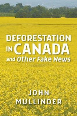 Deforestation in Canada and Other Fake News
