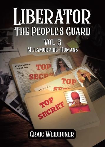 Liberator: Vol. 3 Metamorphic-Humans