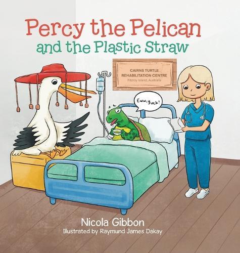 Percy the Pelican and the Plastic Straw