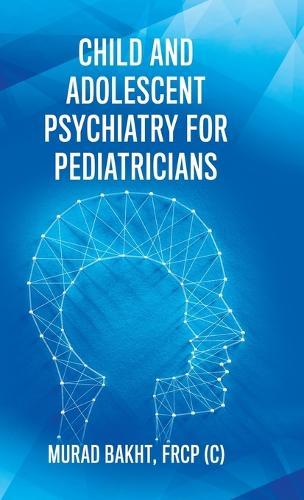 Child and Adolescent Psychiatry for Pediatricians