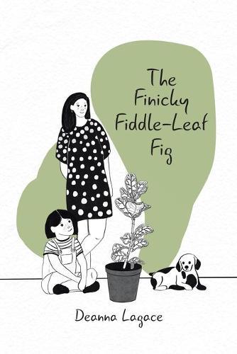 The Finicky Fiddle-Leaf Fig