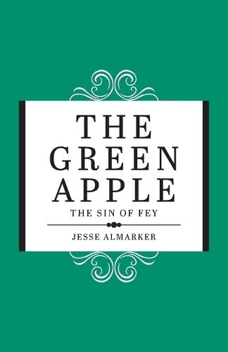 The Green Apple: The Sin of Fey