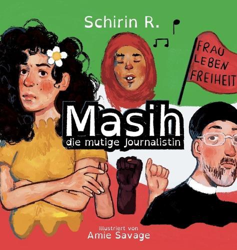 Masih die mutige Journalistin