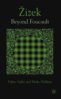 Zizek: Beyond Foucault
