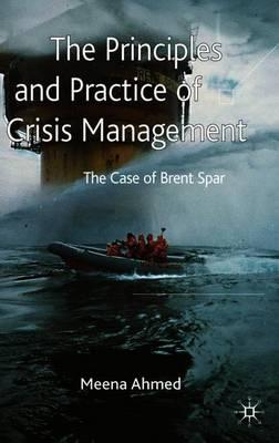 The Principles and Practice of Crisis Management: The Case of Brent Spar