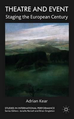Theatre and Event: Staging the European Century