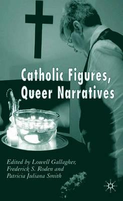 Catholic Figures, Queer Narratives