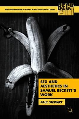 Sex and Aesthetics in Samuel Beckett's Work