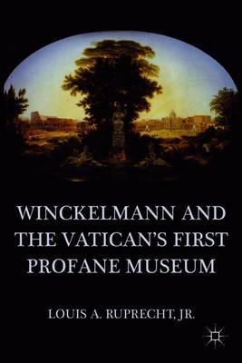 Winckelmann and the Vatican's First Profane Museum